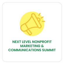 Load image into Gallery viewer, NEXT LEVEL NONPROFIT MARKETING &amp; COMMUNICATIONS SUMMIT - Premium Access
