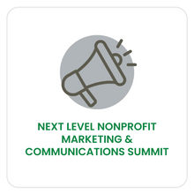 Load image into Gallery viewer, NEXT LEVEL NONPROFIT MARKETING &amp; COMMUNICATIONS SUMMIT - Platinum Access
